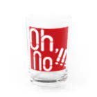 SHUNOHNOのOH,NO!!! Water Glass :front