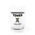 ダムダムのTRANSMISSION TOWER📣 Water Glass :front