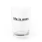 cooLunaのlife is over. ～ 人生詰んだ。 Water Glass :front