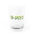 Sho5のB-PRO Water Glass :front