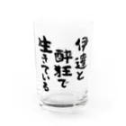 風天工房の伊達と酔狂で生きている（黒） Water Glass :front