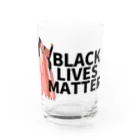 RIRI_designのBLACK LIVES MATTER（ブラック・ライブス・マター）walking グラス前面