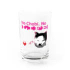 うちのちょびのうちのちょび　「No Chobi, No LIFE.」 Water Glass :front