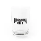 jimotyの広島　HIROSHIMA　ヒロシマシティ Water Glass :front