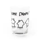 ホームドラマ企画のきかくん Water Glass :front