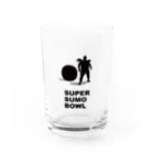 ガス抜けラジオぼったくり店のSUPER SUMO BOWL Water Glass :front