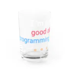 tdkurryのＩ’m not good at programming 。。。 Water Glass :front