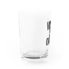 AND SHOUT merchandiseのIF YOU WANT IT Water Glass :left
