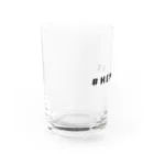 きのこ屋の#HEYCASS Water Glass :left