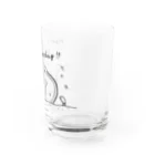 Cacao-wani（かかおわに）のにょろにょろ一族「Have a nice day!!」 Water Glass :right