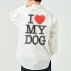 I LOVE SHOPのI LOVE MY DOG Work Shirt