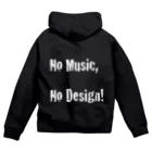 Architeture is dead.のNo Music, No Design! Zip Hoodie