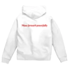 Yr buddy  の「力強く前へ進め〜！」Move forward powerfully Zip Hoodie