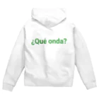 ラテン系和訳 Traducción de músicaの¿Qué onda? メキシコのスペイン語 Zip Hoodie