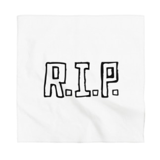 R I P Rip 安らかに眠れ 追悼 おもしろいtシャツ屋さん Omoshiroit のバンダナ通販 Suzuri スズリ R I P Rip 安らかに眠れ 追悼 おもしろいtシャツ屋さん Omoshiroit のバンダナ通販 Suzuri スズリ