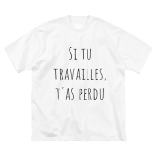 働いたら負け（フランス語シンプルバージョン） Big T-shirts