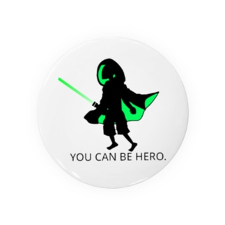 YOU CAN BE HERO.(Type-S.W.) Tin Badge