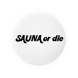 SAUNA or die Tin Badge
