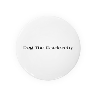 Peg The Patriarchy Tin Badge