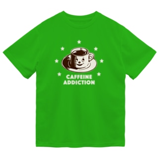 CAFFEINE ADDICTION （COFFEE） Dry T-Shirt
