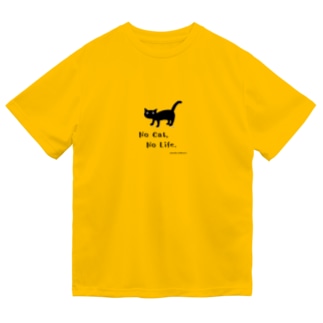 No cat  No Life  Dry T-Shirt