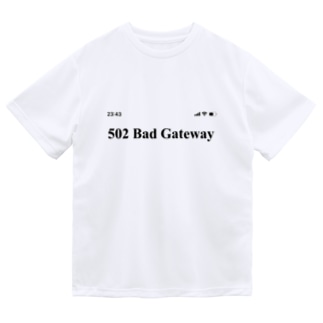 502 Bad Gateway Dry T-Shirt