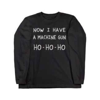 マシンガンは頂戴した HO-HO-HO Long Sleeve T-Shirt