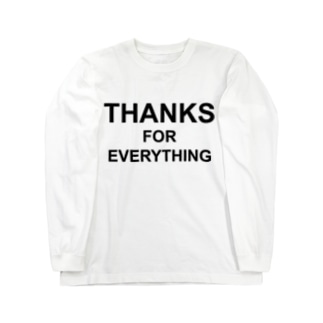 THANKS FOR EVERYTHING Long Sleeve T-Shirt