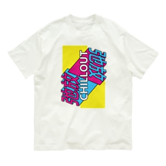 弛放【CHILL OUT】  Organic Cotton T-Shirt