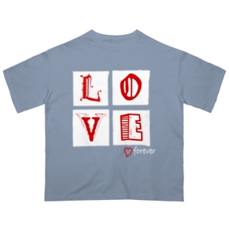 LOVE forever Oversized T-Shirt