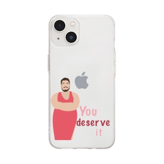 You deserve it Soft Clear Smartphone Case