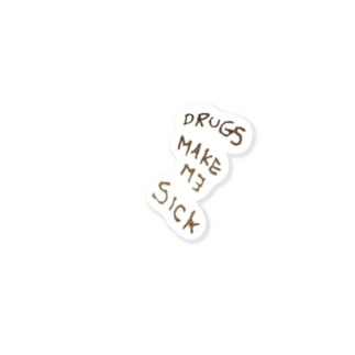 DRUGS MAKE ME SICK Sticker