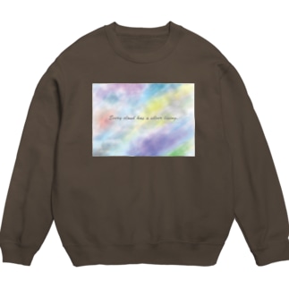 Every cloud has a silver lining. Crew Neck Sweatshirt