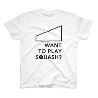 WANT TO PLAY SQUASH? Regular Fit T-Shirt