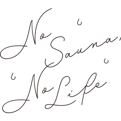 No Sauna, No Life.