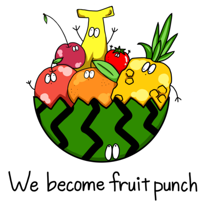 We become fruit punch