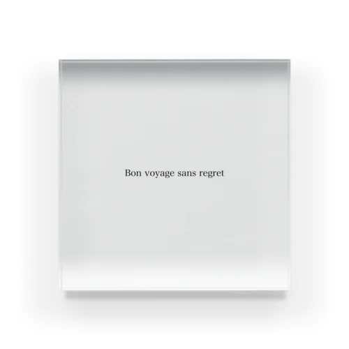 Bon voyage sans regret Acrylic Block