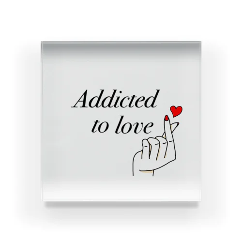 ADDICTED TO LOVE Acrylic Block