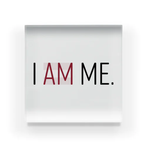 I AM ME. Acrylic Block