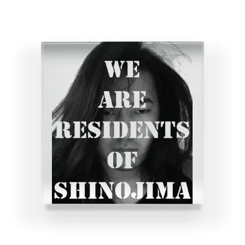 Residents of Shinojima アクリルブロック