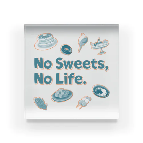 No Sweets,No Life.Ⅱ Acrylic Block