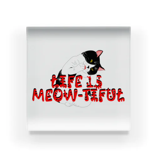 LIFE IS MEOW-TIFUL（黒ラインロゴ） Acrylic Block