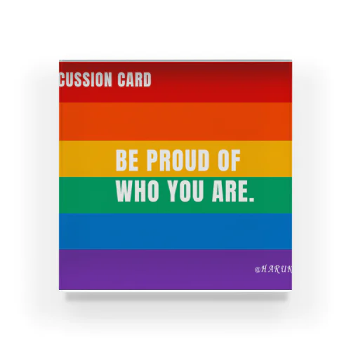 BE PROUD OF WHO YOU ARE. ジェンダーバイアスに気づこう アクリルブロック