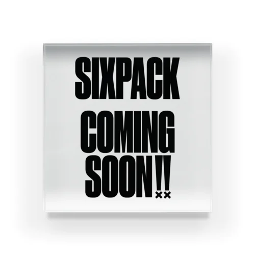 SIXPACK COMINGSOON シックスパック カミングスーン 筋トレ Acrylic Block