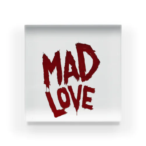 MAD LOVE アクリルブロック