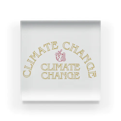 CLIMATE CHANGE（気候変動） Acrylic Block