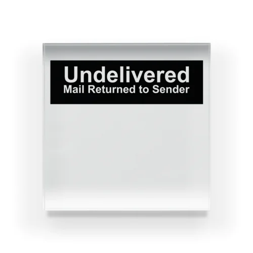 Undelivered  Mail Returned  to Sender-BK アクリルブロック