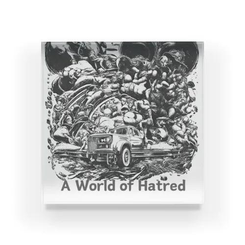 A World of Hatred Acrylic Block