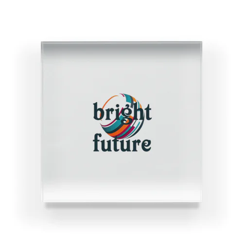 bright future Acrylic Block