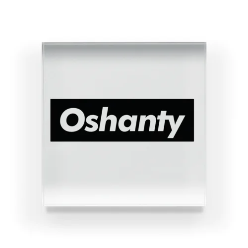 Oshanty　おしゃんてぃー　オシャン　おしゃれ Acrylic Block